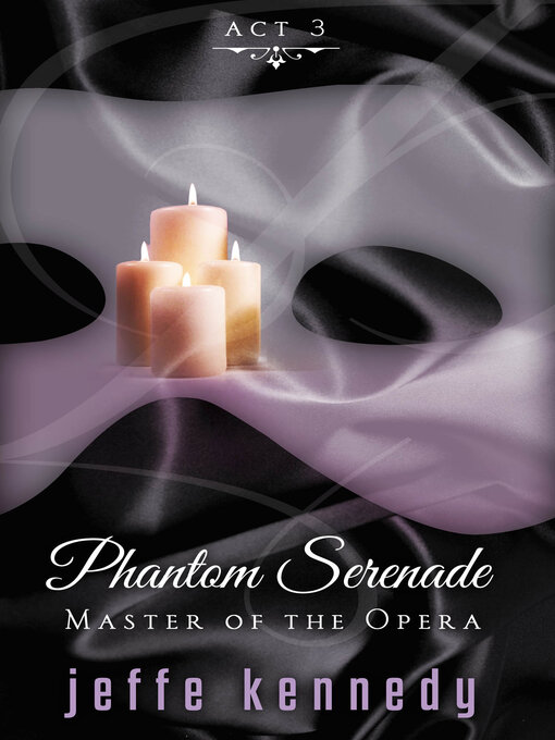 Title details for Phantom Serenade by Jeffe Kennedy - Available